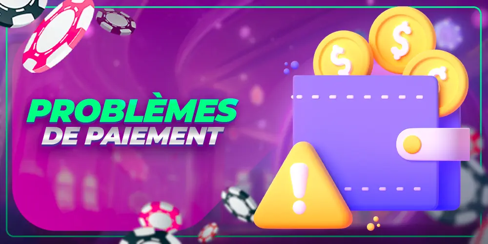 Problèmes courants de paiement